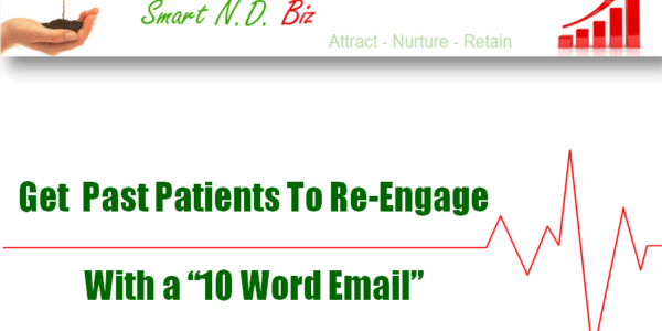 Get Past Patients to Re-Engage with a "10 Word Email"